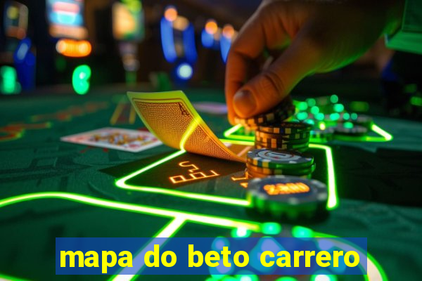 mapa do beto carrero